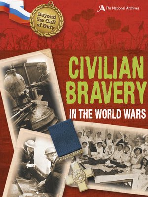 cover image of Civilian Bravery in the World Wars